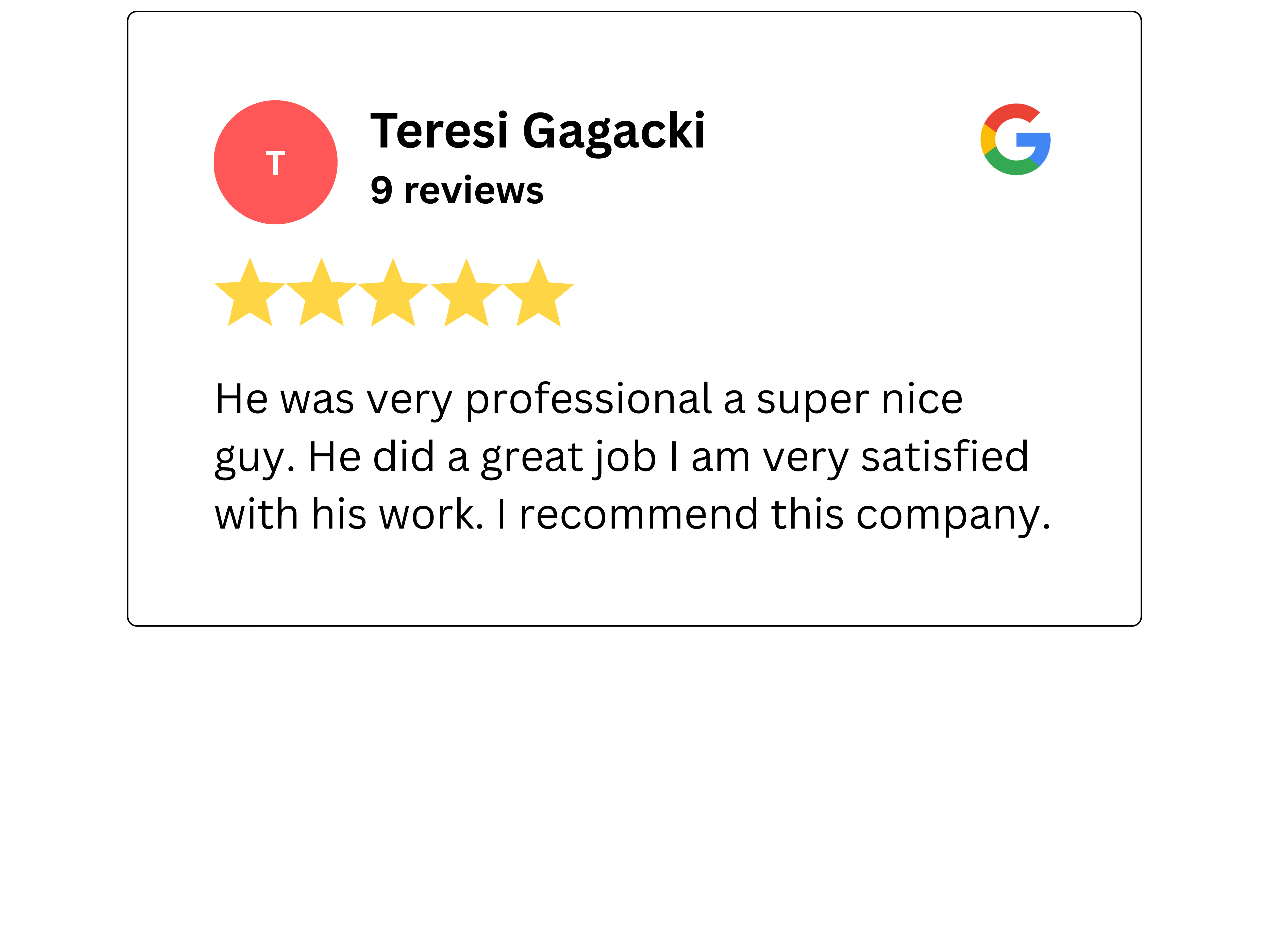 Screenshot of a Google review by Teresi Gagacki, featuring a 5-star rating and a positive testimonial about professionalism and satisfaction with the work.